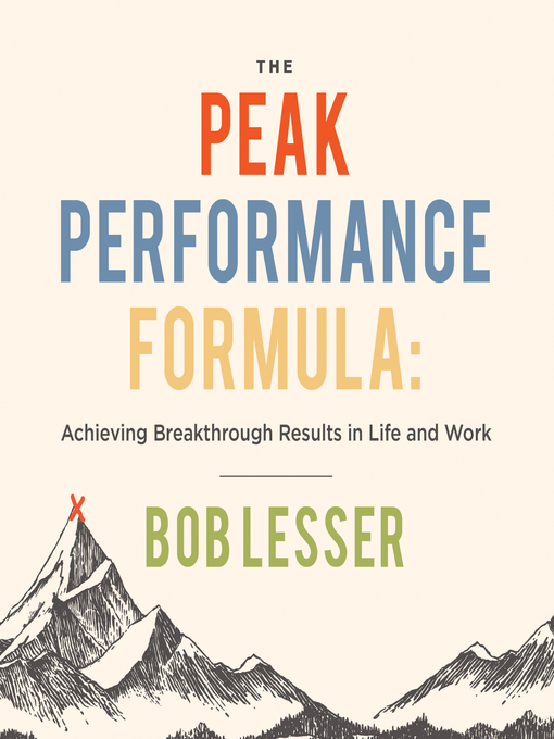 Title details for The Peak Performance Formula by Bob Lesser - Available